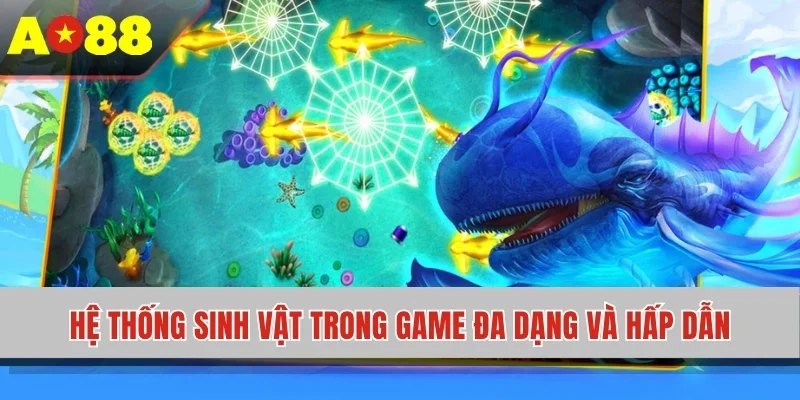 Hệ thống sinh vật trong game đa dạng và hấp dẫn